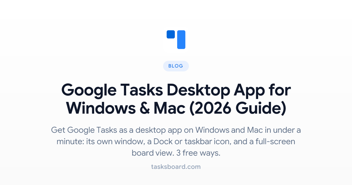 Google Tasks Desktop App: The Best Ways to Use Google Tasks on PC and ...