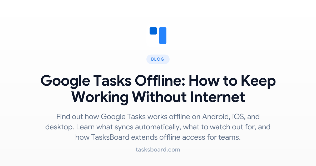 Google Tasks Offline: How to Keep Working Without Internet