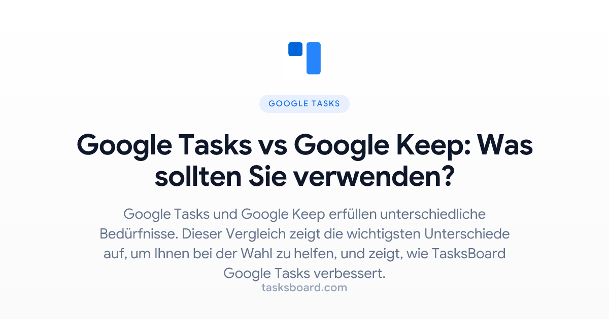 Google Tasks vs Google Keep: Was sollten Sie verwenden?