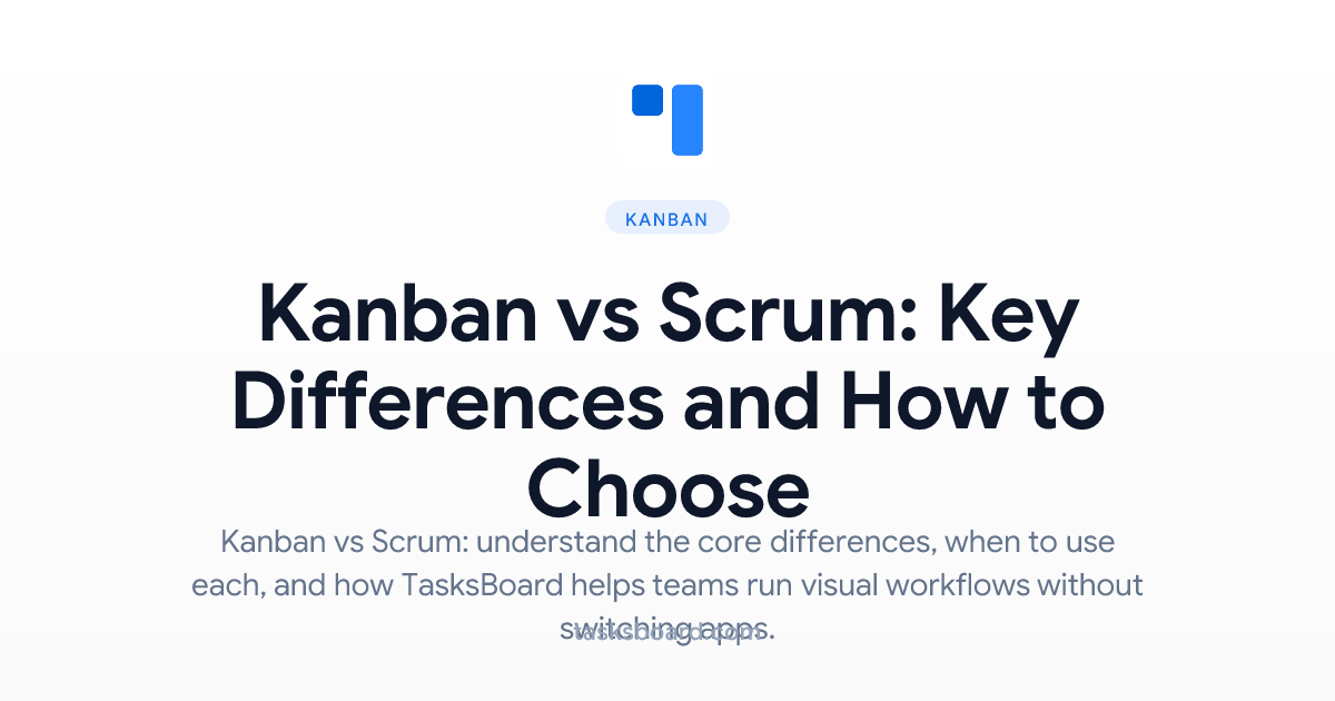 Kanban vs Scrum: Key Differences and How to Choose