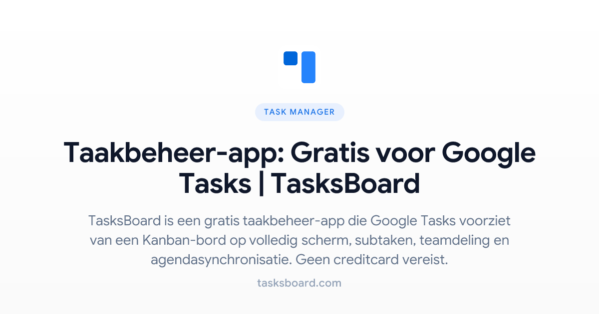 Tasksboard App Taakbeheer-app - Gratis voor Google Tasks | TasksBoard