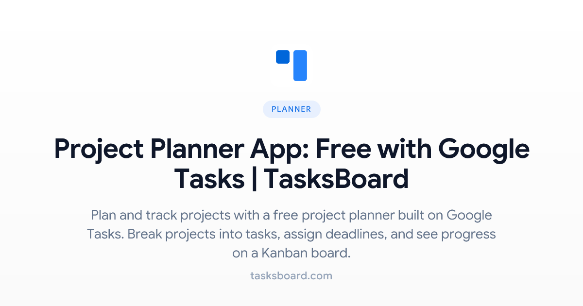 Project Planner App: Free with Google Tasks | TasksBoard