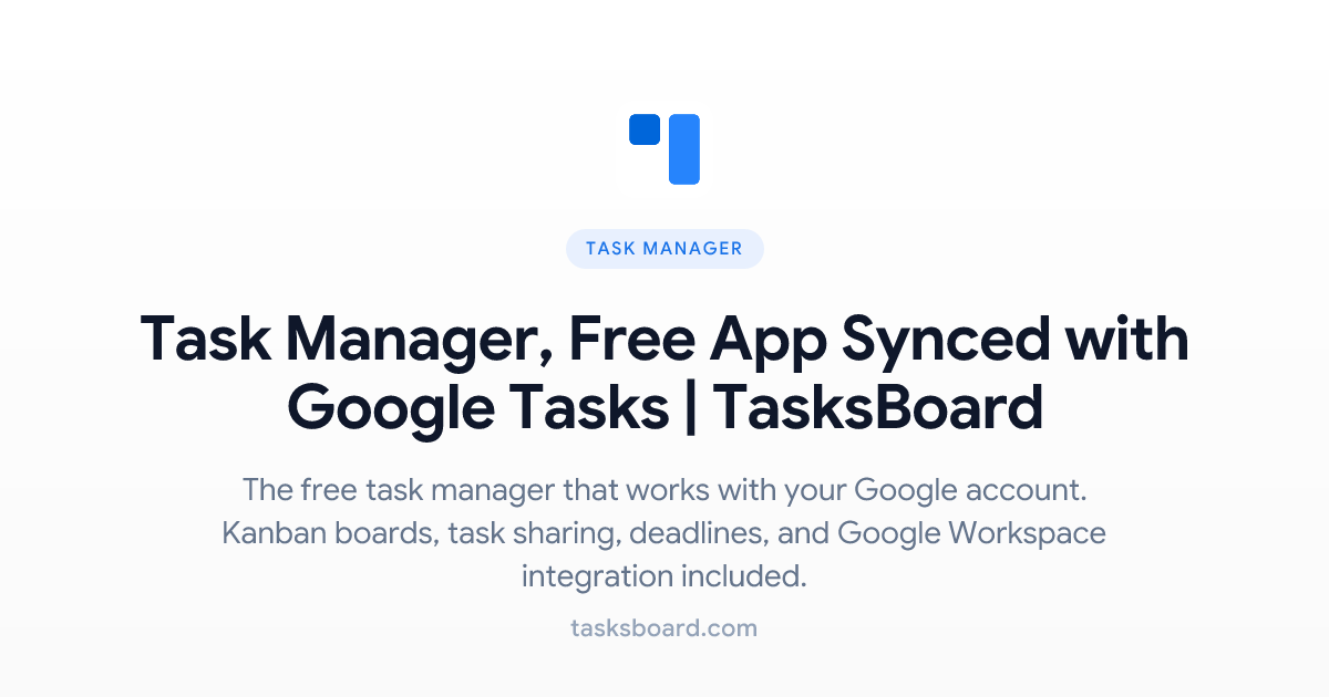 Task Manager, Free App Synced with Google Tasks | TasksBoard