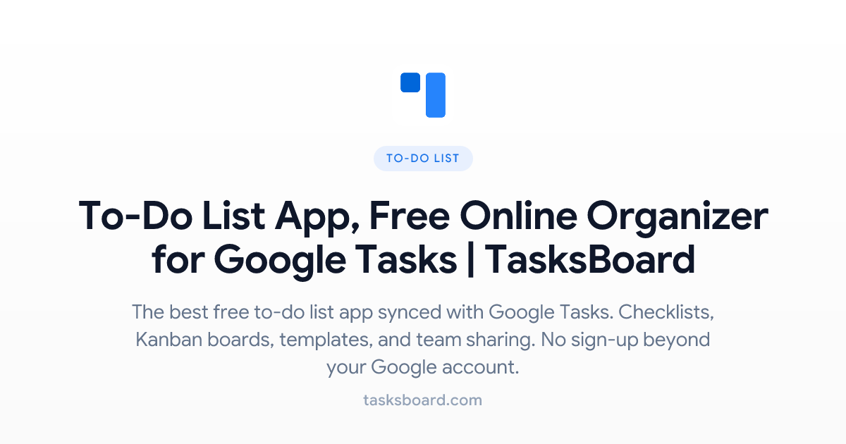 To-Do List App, Free Online Organizer for Google Tasks | TasksBoard